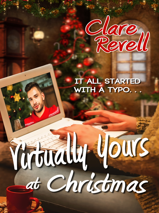 Title details for Virtually Yours at Christmas by Clare Revell - Available